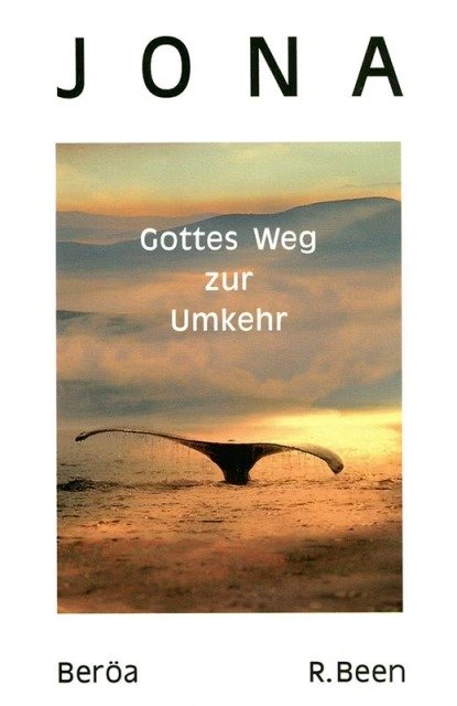 Gottes Weg zur Umkehr - Jona